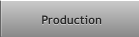 Production Production